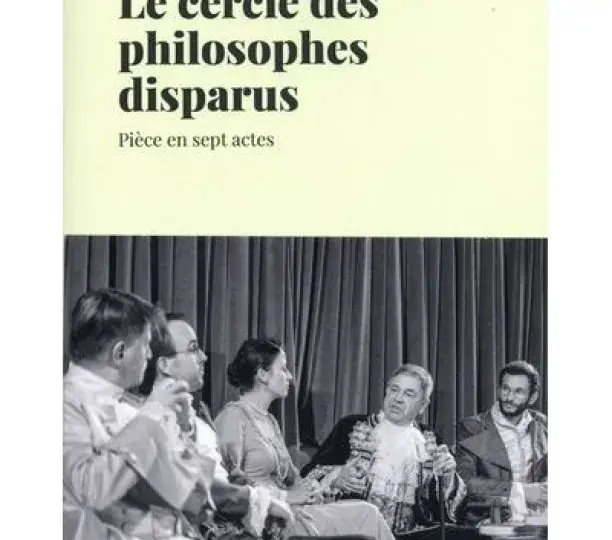 Le Cercle des philosophes disparus 